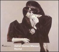 Recital [Hybrid SACD] von Adriel Gomez-Mansur