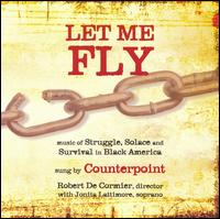 Let Me Fly: Music of Struggle, Solace and Survival in Black America von Ensemble Vocal Contrepoint