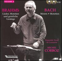 Bach: Motets; Brahms: Lieder, Motetten und geistliche Gesänge von Michel Corboz