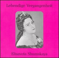 Lebendige Vergangenheit: Elisaveta Shumskaya von Yelizaveta Vladimirovna Shumskaya