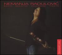 Nemanja Radulovic plays Bach, Miletic, Paganini & Ysaye von Nemanja Radulovic