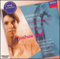 Barber, Walton: Violin Concertos; Bloch: Baal Shem von Joshua Bell