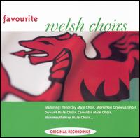 Favourite Welsh Choirs von Various Artists
