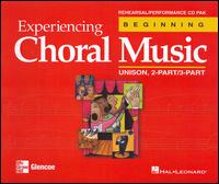 Experiencing Choral Music: Unison, 2-Part/3-Part - Beginning [Rehearsal/Performance Pak] von Various Artists