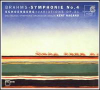 Brahms: Symphonie No. 4; Schoenberg: Variations, Op. 31 von Kent Nagano