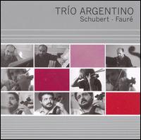 Schubert, Fauré: Piano Trios von Trio Argentino
