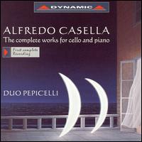 Casella: Complete works for cello & piano von Duo Pepicelli