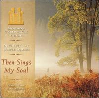 Then Sings My Soul von Mormon Tabernacle Choir
