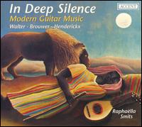 In Deep Silence: Modern Guitar Music von Raphaëlla Smits
