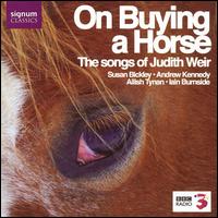 On Buying a Horse: The Songs of Judith Weir von Various Artists