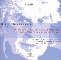Mikis Theodorakis: Rhapsody for Violoncello and Orchestra; Suite from "Les amants de Téruel" [Hybrid SACD] von Marcus R. Bosch