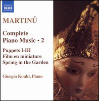 Martinu: Complete Piano Music, Vol. 2 von Giorgio Koukl