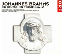 Johannes Brahms: Ein Deutsches Requiem, Op. 45 von Friedrich Wolf