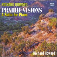 Richard Howard: Prairie Visions von Richard Howard