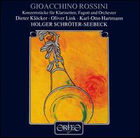 Rossini: Konzertstücke für Klarinetten, Fagott und Orchester von Holger Schroter-Seebeck