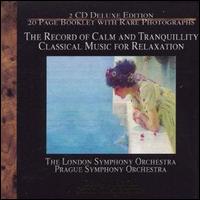 The Record of Calm & Tranquility: Classical Music for Relaxation von London Symphony Orchestra