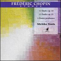 Chopin: 12 Etudes, Op. 10; 12 Etudes, Op. 25; 3 Etudes posthumes [Benelux Import] von Michiko Tsuda