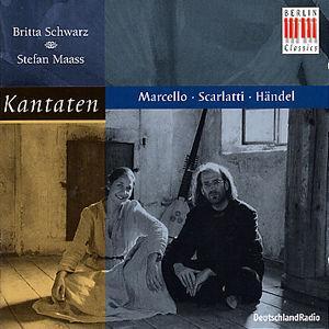 Marcello, Scarlatti, Händel: Kantaten von Britta Schwarz
