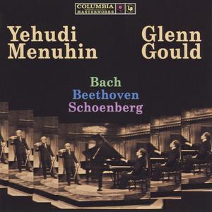 Yehudi Menuhin, Glenn Gould play Bach, Beethoven, Schoenberg von Glenn Gould
