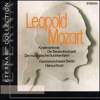 Leopold Mozart: Toy Symphony; Peasant Wedding; Musical Sleigh-ride von Helmut Koch