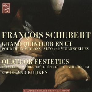 François Schubert: Grand Quintet en Ut von Festetics Quartet