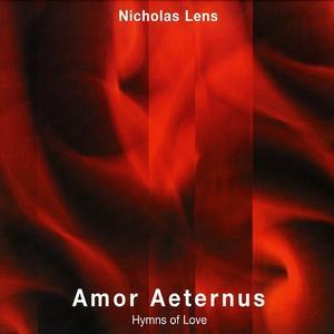 Amor Aeternus: Hymns of Love von Nicholas Lens