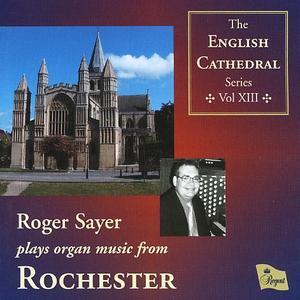 Roger Sayer plays organ music from Rochester von Roger Sayer