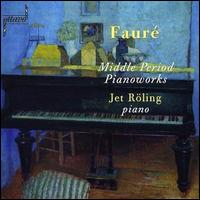 Fauré: Middle Period Pianoworks von Jet Roling