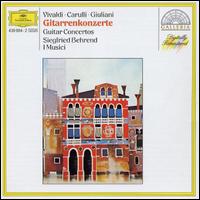 Vivaldi, Carulli, Giuliani: Gitarrenkonzerte von Siegfried Behrend