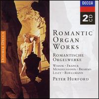 Romantic Organ Works von Peter Hurford