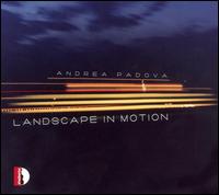 Landscape in Motion von Andrea Padova