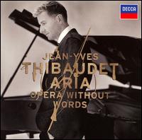 Aria: Opera without Words von Jean-Yves Thibaudet