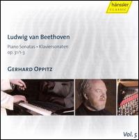 Beethoven: Piano Sonatas, Opp. 31/1-3 von Gerhard Oppitz