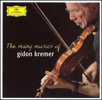 The Many Musics of Gidon Kremer von Gidon Kremer