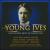 The Young Ives: Early Choral Music of Charles Ives von Gregg Smith Singers
