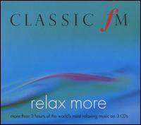 Classic FM: Relax More von Various Artists