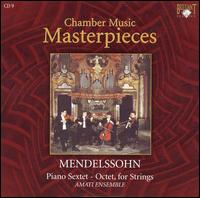 Mendelssohn: Piano Sextet; Octet for Strings von Amati String Orchestra