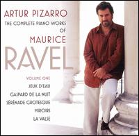 Maurice Ravel: The Complete Piano Works von Artur Pizarro