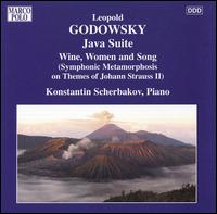 Leopold Godowsky: Java Suite; Wine, Women and Song von Konstantin Scherbakov