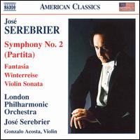 José Serebrier: Symphony No. 2; Fantasia; Sonata for Violin; Winterreise von José Serebrier
