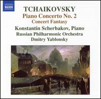 Tchaikovsky: Piano Concerto No. 2; Concerto Fantasy von Konstantin Scherbakov