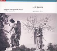Leif Kayser: Symphonies, Vol. 1 von Matthias Aeschbacher