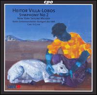 Villa-Lobos: Symphony No. 2; New York Skyline Melody von Carl St. Clair