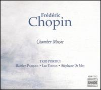 Chopin: Chamber Music von Trio Portici