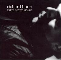 Richard Bone: Experiments '80-'82 von Richard Bone