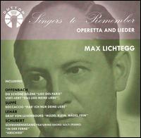 Singers to Remember: Max Lichtegg von Max Lichtegg
