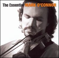 The Essential Mark O'Connor von Mark O'Connor