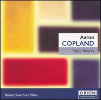 Aaron Copland: Piano Works von Robert Silverman