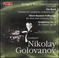 Sergey Rachmaninov: The Rock; Three Russian Folksongs; Symphony No. 3 von Nikolai Golovanov