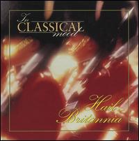 In Classical Mood: Hail, Britannia von Various Artists